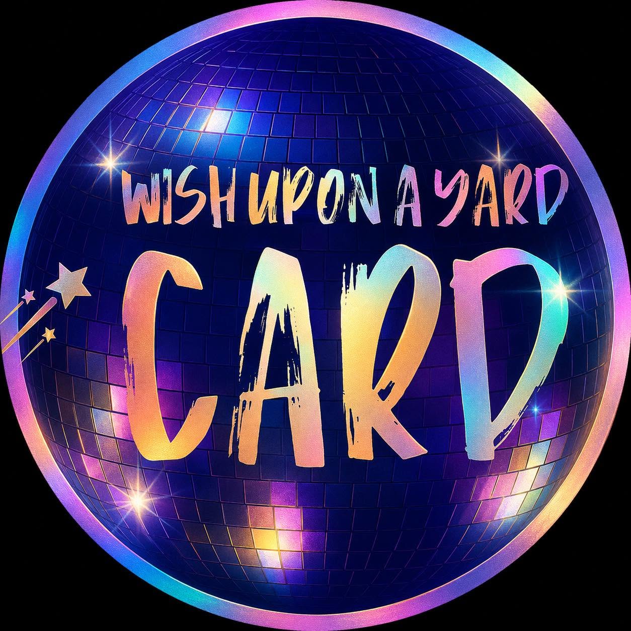 Wish Upon A Yard Card & More LLC